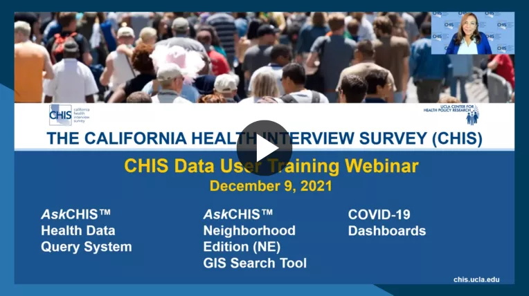 CHIS Data User Training Webinar: December 9, 2021